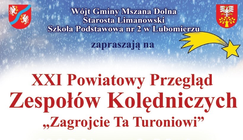 XXI Powiatowy Przegląd Zespołów Kolędniczych „Zagrojcie Ta Turoniowi” - zaproszenie, plakat