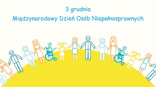 Grafika (rysunek) dzieci, starsi i osoby niepełnosprawne. trzymające się za ręce w kręgu Napis 3 grudnia Międzynarodowy Dzień Osób Niepełnosprawnych.