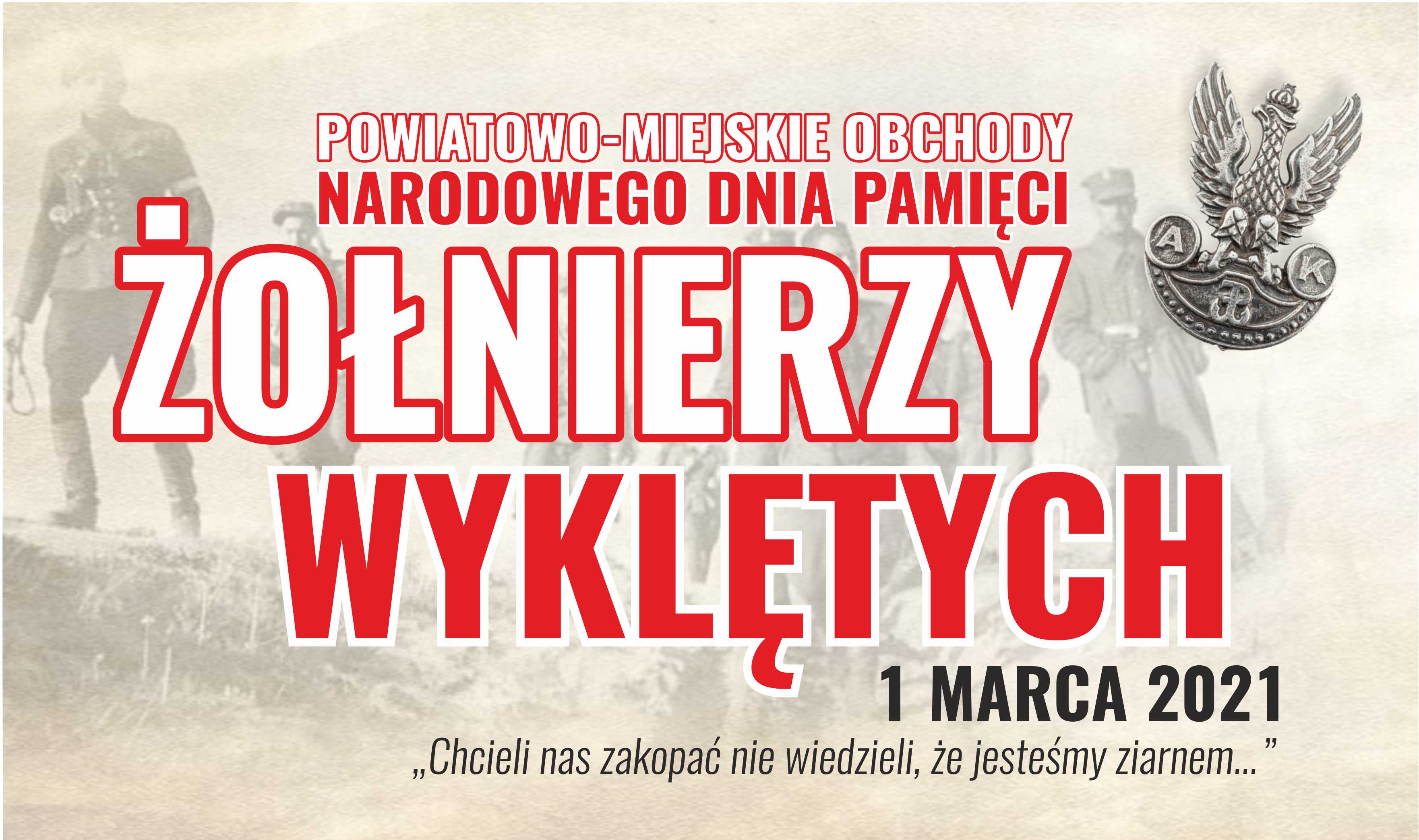 Napis Powiatowo-miejskie obchody dnia Pamięci Żołnierzy Wyklętych. W tle żołnierze.