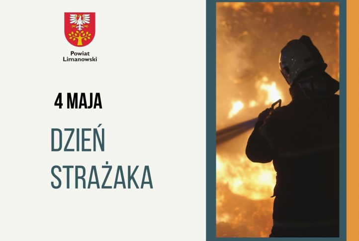 Plakat. Napis 4 maja DZIEŃ STRAŻAKA. Zdjęcie gaszącego pożara druha.
