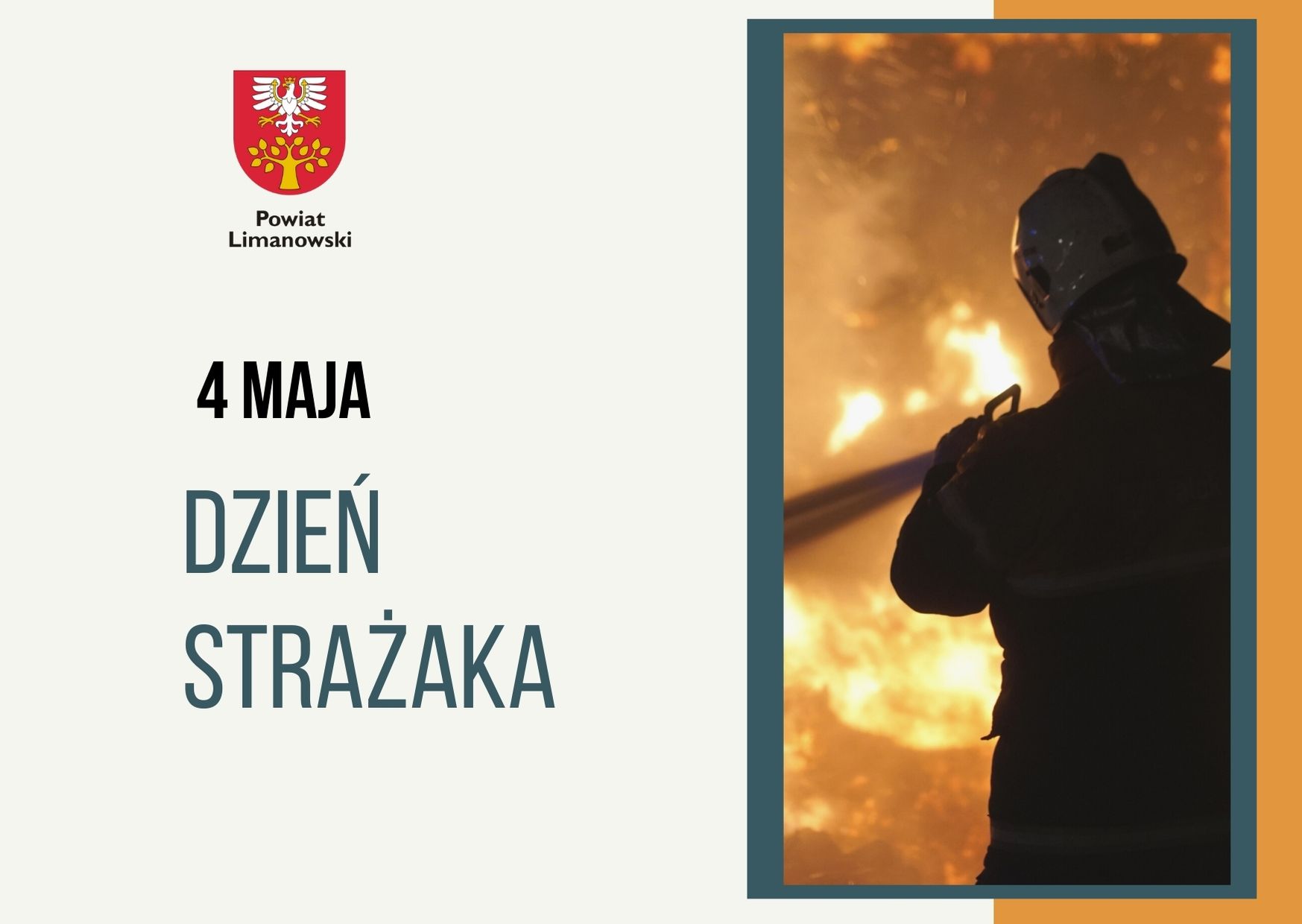 Plakat. Napis 4 maja DZIEŃ STRAŻAKA. Zdjęcie gaszącego pożara druha.