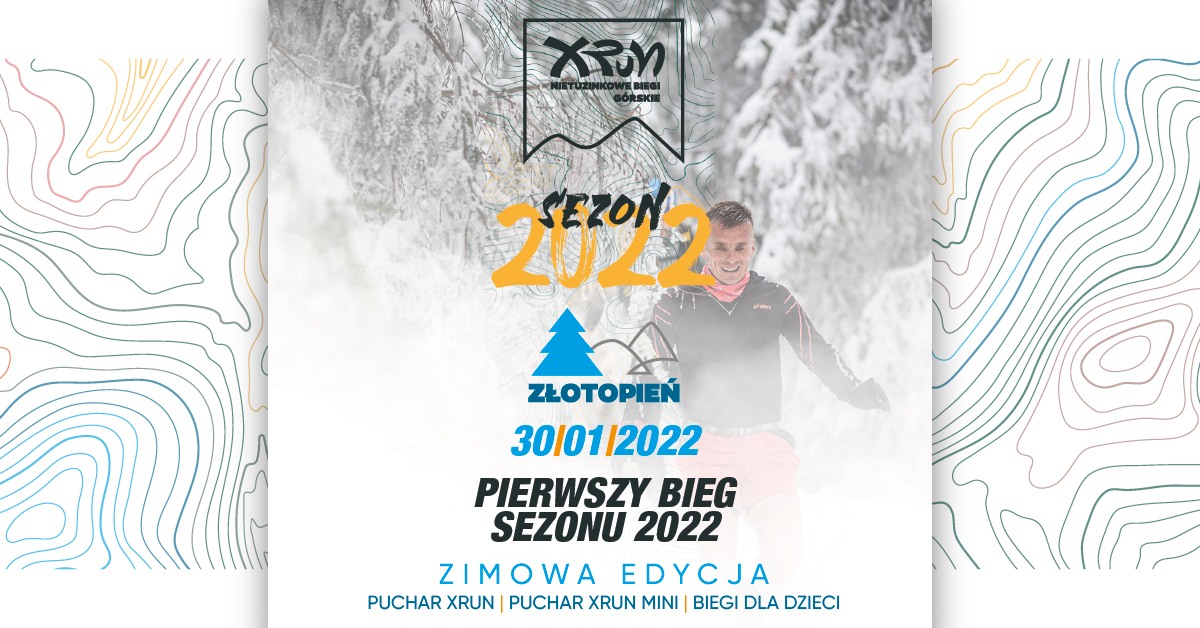 Plakat informujący o wydarzeniu. W tle mężczyzna biegnący po sniegu. Napis: sezon 2022 złotopień pierwszy bieg sezonu 2022 - zimowa edycja.