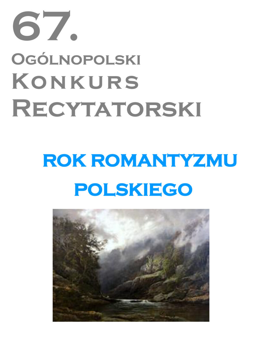 Napis: Ogólnopolski Konkurs Recytatorski. Rok Romantyzmu Polskiego. Na dole obrazek z widokiem na rzekę z której unosza się mgły. Rzeka otoczona jest lasmi i górami