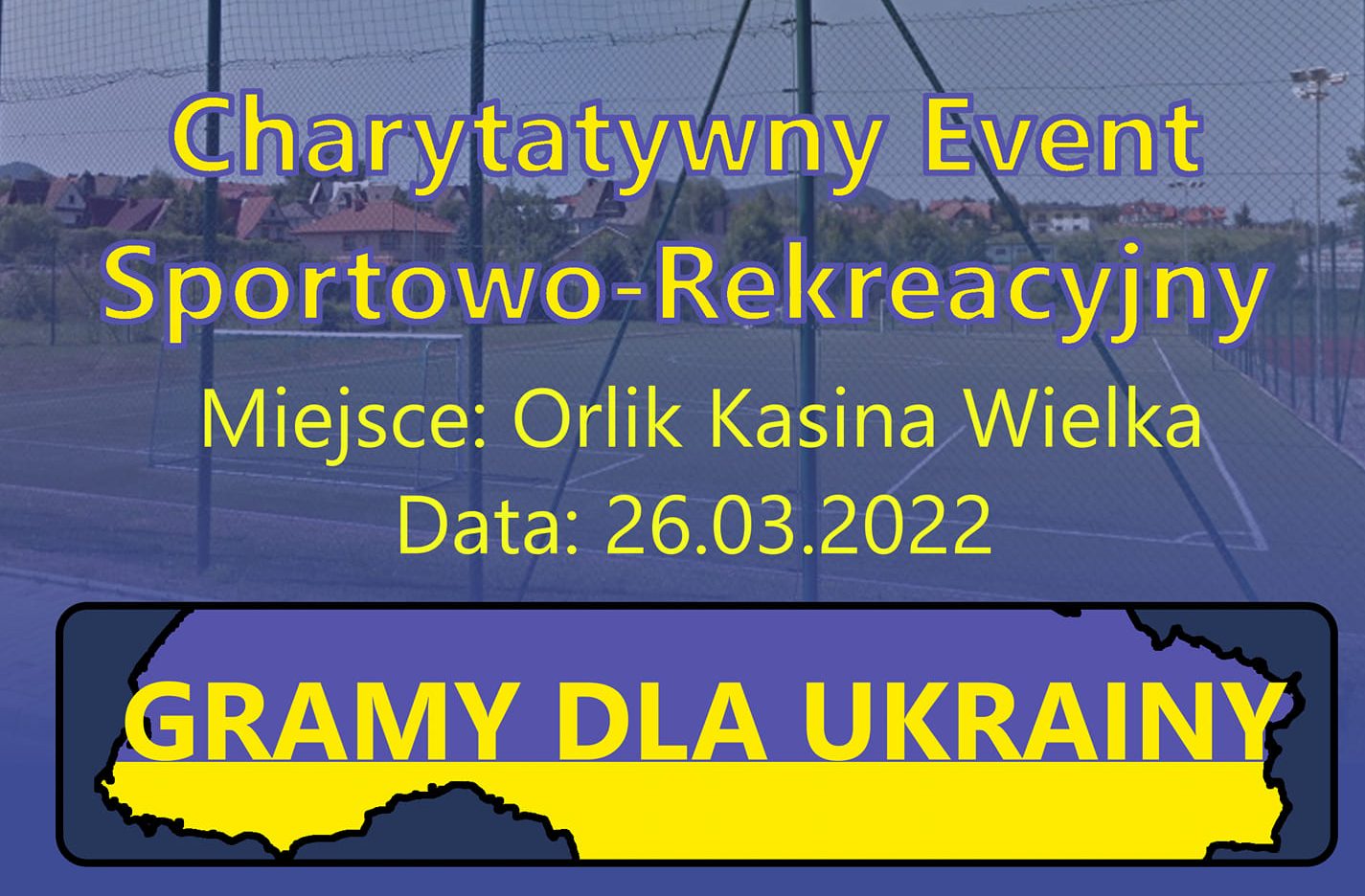Plakat - Zapraszamy na ewent sportowo GRAMY DLA UKRAINY!