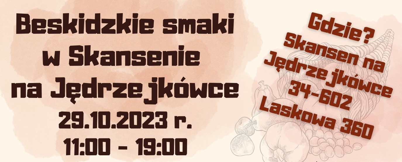 "Beskidzkie smaki w skansenie na Jedrzejkówce" baner
