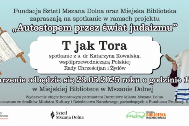 Zaproszenie do Mszany Dolnej na kolejne spotkanie edukacyjne „Wokół Tory” z cyklu „Autostopem przez świat judazimu”