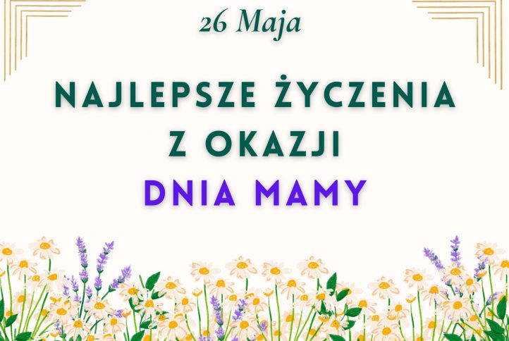 26 maja – z życzeniami dla Mam