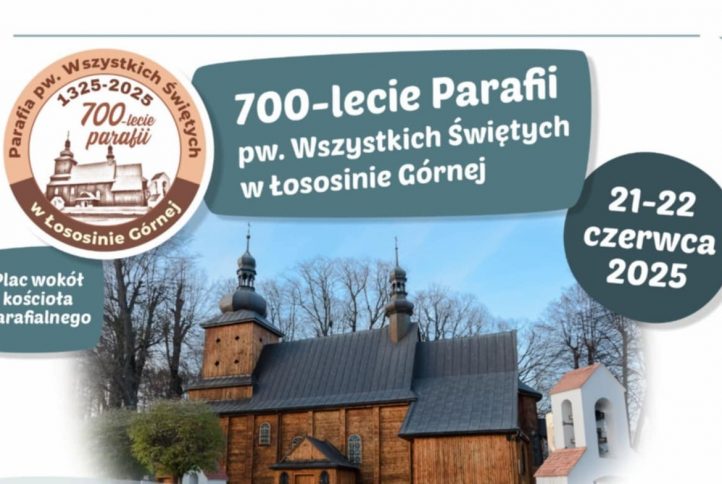 Parafia pw. Wszystkich Świętych w Łososinie Górnej będzie świętować jubileusz – 700-lecie istnienia
