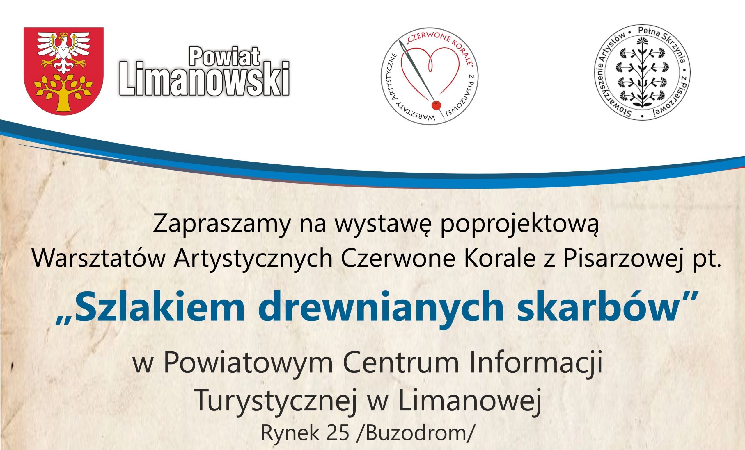 Plakat na wystawę po projektową pt. ,, Szlakiem drewnianych skarbów" Warsztatów Artystycznych Czerwone Korale z Pisarzowej